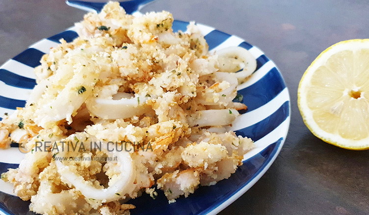 Calamari e gamberi gratinati ricetta di Creativa in cucina